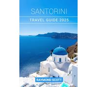 Santorini Travel Guide 2025