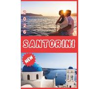 SANTORINI TRAVEL GUIDE 2026