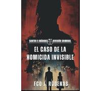Santos & Márquez División Criminal El caso de la homicida invisible