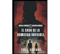 Santos & Márquez División Criminal El caso de la homicida invisible