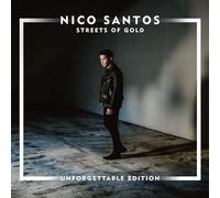 NICO SANTOS - STREETS OF GOLD (UNFORGETTABLE EDITION) CD NEUF