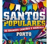 Santos Populares Porto - As Grandes Cancoes E Marchas [CD] 2016