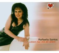 Santos,Raffaella - Leben Nur mit Dir Allein