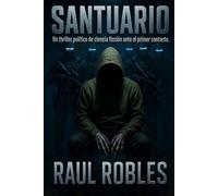 SANTUARIO: Un thriller político de ciencia ficción ante el primer contacto.