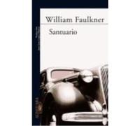 Santurario - Faulkner, William , López Muñoz, José Luis Faulkner, William , López Muñoz, José Luis (Auteur)