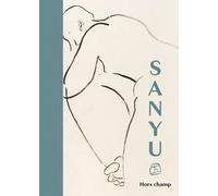 SANYU : HORS-CHAMP