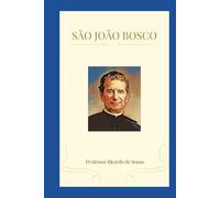 São João Bosco: Santo Católico