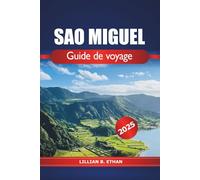 São Miguel Guide de voyage 2025: Explorer l'île des Açores Attractions incontournables, cuisine, plages, nature, conseils essentiels et aventure au Portugal