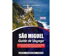 SÃO MIGUEL GUIDE DE VOYAGE 2026: Des sources chaudes apaisantes aux vues sur les volcans et aux randonnées côtières, découvrez la beauté sauvage des Açores lors d'un voyage épique sur l'île