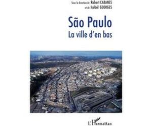Sao Paulo Robert Cabanes (Auteur), Isabel Georges (Auteur)