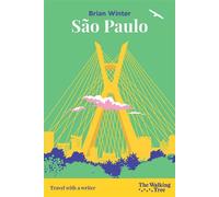 São Paulo The Ugliest City You’ll Ever Love - Brian Winter - The Walking Tree - ebook (ePub) - Livre
