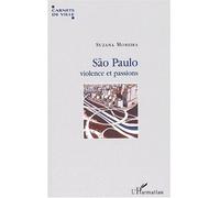 Suzana Moreira – São Paulo, violence et passions