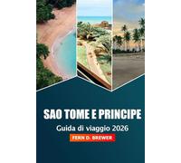 São Tomé e Príncipe Guida di Viaggio 2026: Scopri gemme nascoste, spiagge incontaminate, cultura, destinazioni top e avventure nell'isola dell'Africa centrale