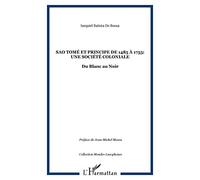 Sao Tomé et Principe de 1485 à 1755: une société coloniale: Du Blanc au Noir