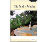São Tomé et Príncipe Les îles du milieu du monde - Dominique Gallet - Karthala - broché - Guide