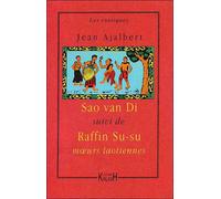 Sao van Di Suivi de Raffin Su Su - Jean Ajalbert - Kailash Eds - broché - Roman