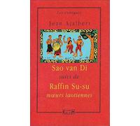 Sao Van Di, suivi de "Raffin Su-Su : Moeurs laotiennes"