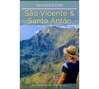 Sao Vicente & Santo Antao: Insider Travel Guide