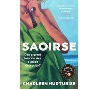 Saoirse: A Radio 2 Book Club Pick - a compelling story of escape, reinvention and a past that never lets go
