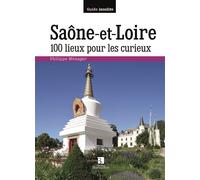 Saône-et-Loire. 100 lieux pour les curieux (0)