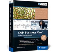 SAP Business One: Der praktische Ratgeber für KMU. Alle Geschäftsprozesse im Griff. Mit Praxisbeispielen und Übungen - 6. Auflage 2026