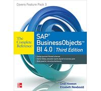 Sap BusinessObjects Bi 4.0 The Complete Reference 3/E