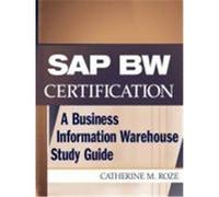 SAP Bw Certification: A Business Information Warehouse Study Guide Roze, Catherine M., Isermann, Rolf (Auteur)