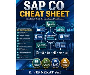 SAP CO - Cheat Sheet: Visual Study Guide for Learning and Certification | SAP S/4HANA Controlling, Cost Center Accounting, Product Costing, CO-PA, Material Ledger, SAP Fiori & Embedded Analytics