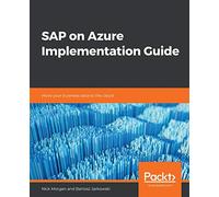 SAP sur Azure – Guide de mise en œuvre : Migrer vos données vers le cloud – Packt Publishing