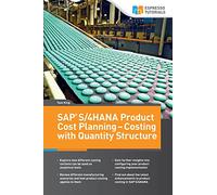 SAP S/4HANA Product Cost Planning - Costing with Quantity Structure