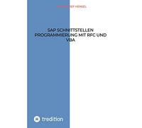 SAP Schnittstellen Programmierung mit RFC und VBA: SAP Daten mit MS Access bearbeiten