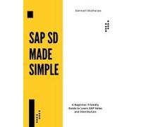 Sap Sd Made Simple : A Beginner-Friendly Guide To Learn Sap Sales And Distribution Paperback Book By Somnath Mukherjee