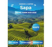 SAPA TRAVEL GUIDE 2025-2026: How to Plan a Budget-Friendly Trip to Northern Vietnam
