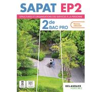 SAPAT - EP2 - 2de Bac Pro SAPAT (2024) - Pochette élève Enseignements professionnels EP2 - Structures et organisations des services à la personne - Sybille Geslin - Delagrave - broché - Scolaire / Uni
