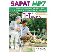 SAPAT - MP 7 - Accompagnement personnalisé dans les actes essentiels de la vie quotidienne 1re Tle Bac Pro SAPAT (2025) - Pochette élève