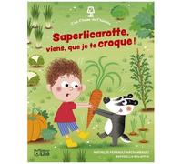 Saperlicarotte, Viens Que Je Te Croque !