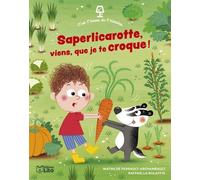 Saperlicarotte, Viens Que Je Te Croque !