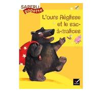 Saperlipopette CP - L'Ours Réglisse et le Sac-à-malices, album 1 Album 1 - Marc Demarest - Hatier - broché - Scolaire / Universitaire