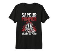 Sapeur Pompier Sauver Ou Périr Pompiers T-Shirt Haut de Gamme