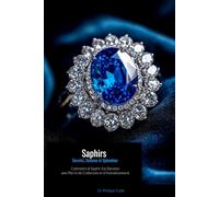 Saphirs: Secrets , Science et Splendeur: Comment le saphir est devenu une pierre de collection et d'investissement