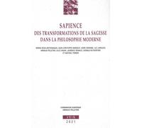 Sapience - Des Transformations De La Sagesse Dans La Philosophie Moderne