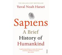Sapiens: A Brief History of Humankind by Yuval Noah Harari by Yuval Noah Harari