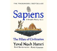 Sapiens – Histoire graphique Tome 2 : L'histoire de la civilisation revisitée, audacieuse et visuelle