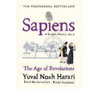Sapiens A Graphic History, Volume 4 The Age of Revolutions - Yuval Noah Harari - Vintage digital - ebook (ePub illustré) - Livre