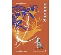 Sapiens à l'oeil nu François Bon (Auteur), Aurore Callias (Illustration)