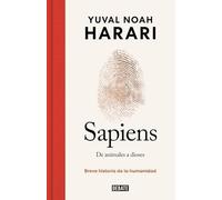 Sapiens: De animales a dioses; Breve historia de la humanidad / A Brief History of Humankind