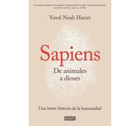 Sapiens: de Animales A Dioses: Breve Historia de la Humanidad = Sapiens