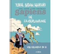 Sapiens. Die Zauberlehrlinge: Von Kolumbus bis KI. Graphic Novel