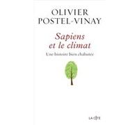 Sapiens et le climat - Une histoire bien chahutée Olivier Postel-Vinay (Auteur)