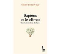 Sapiens et le climat Une histoire bien chahutée - Olivier Postel-Vinay - Litos - Poche - Essai